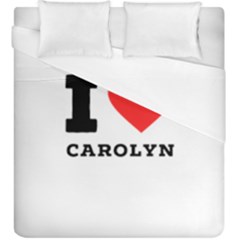 I Love Carolyn Duvet Cover (king Size) by ilovewhateva