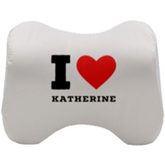 I Love Katherine Head Support Cushion by ilovewhateva