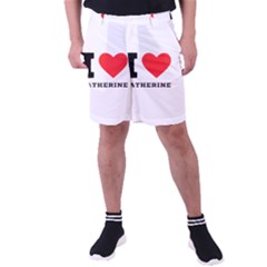 I Love Katherine Men s Pocket Shorts by ilovewhateva