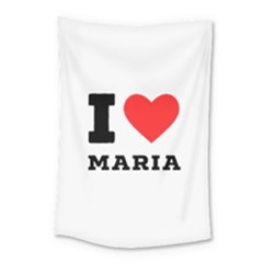 I Love Maria Small Tapestry by ilovewhateva