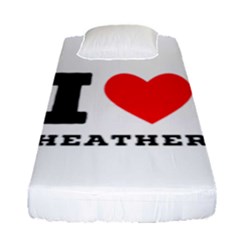 I Love Heather Fitted Sheet (single Size) by ilovewhateva
