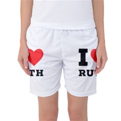 I Love Ruth Women s Basketball Shorts by ilovewhateva