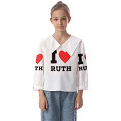 I Love Ruth Kids  Sailor Shirt by ilovewhateva