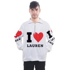 I Love Lauren Men s Half Zip Pullover by ilovewhateva