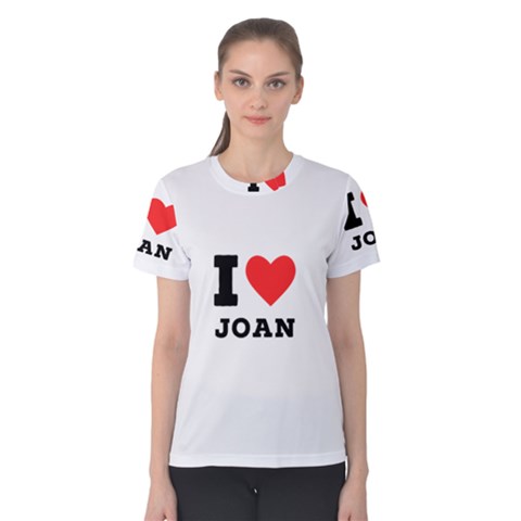 I Love Joan  Women s Cotton Tee by ilovewhateva