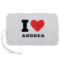 I Love Andrea Pen Storage Case (l) by ilovewhateva