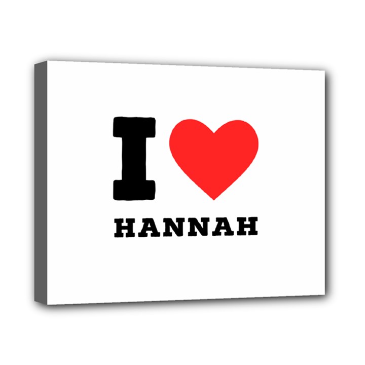 i love hannah Canvas 10  x 8  (Stretched)