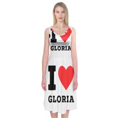 I Love Gloria  Midi Sleeveless Dress by ilovewhateva