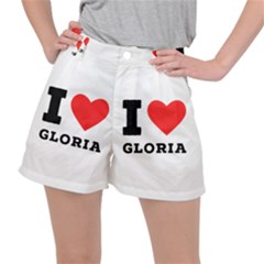 I Love Gloria  Women s Ripstop Shorts by ilovewhateva