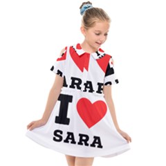 I Love Sara Kids  Short Sleeve Shirt Dress by ilovewhateva