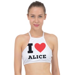 I Love Alice Racer Front Bikini Top by ilovewhateva