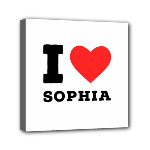 I Love Sophia Mini Canvas 6  X 6  (stretched) by ilovewhateva