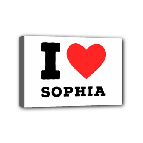 I Love Sophia Mini Canvas 6  X 4  (stretched) by ilovewhateva