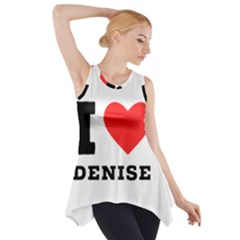 I Love Denise Side Drop Tank Tunic by ilovewhateva