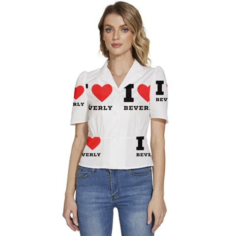 I Love Beverly Puffed Short Sleeve Button Up Jacket by ilovewhateva