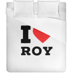 I Love Roy Duvet Cover (california King Size) by ilovewhateva