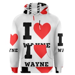 I Love Wayne Men s Core Hoodie by ilovewhateva