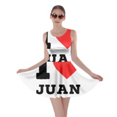 I Love Juan Skater Dress by ilovewhateva