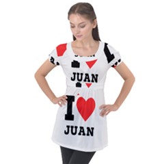 I Love Juan Puff Sleeve Tunic Top by ilovewhateva