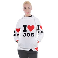 I Love Joe Women s Hooded Pullover