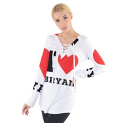I Love Bryan Tie Up Tee by ilovewhateva