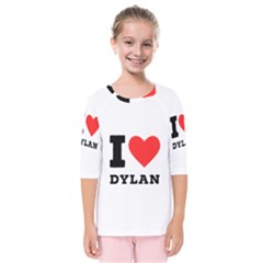 I Love Dylan  Kids  Quarter Sleeve Raglan Tee