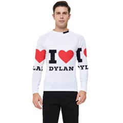 I Love Dylan  Men s Long Sleeve Rash Guard by ilovewhateva