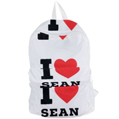 I Love Sean Foldable Lightweight Backpack by ilovewhateva