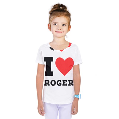 I Love Roger Kids  One Piece Tee by ilovewhateva