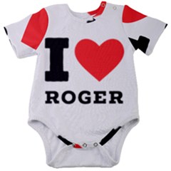 I Love Roger Baby Short Sleeve Bodysuit by ilovewhateva