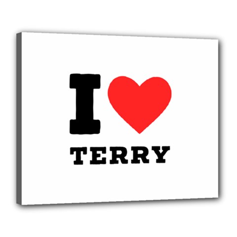 I Love Terry  Canvas 20  X 16  (stretched) by ilovewhateva