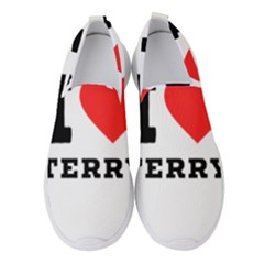 I Love Terry  Women s Slip On Sneakers by ilovewhateva