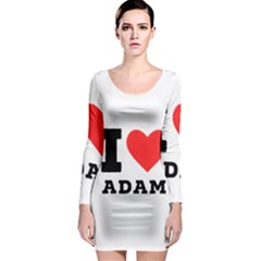 I love Adam  Long Sleeve Bodycon Dress