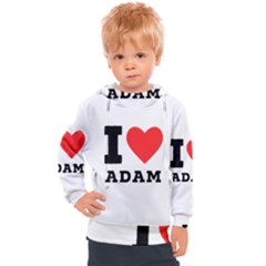 I love Adam  Kids  Hooded Pullover