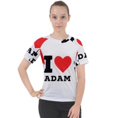 I love Adam  Women s Sport Raglan Tee