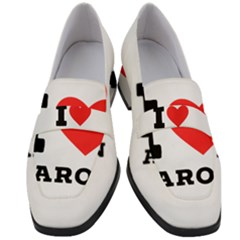 I Love Aaron Women s Chunky Heel Loafers by ilovewhateva