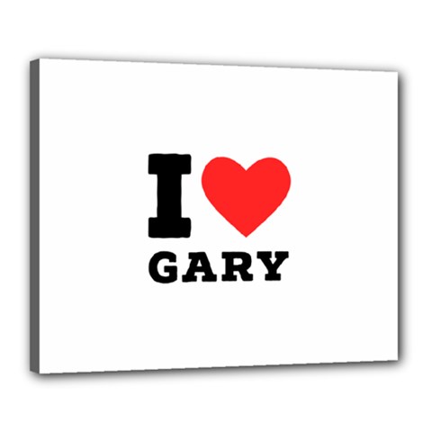 I Love Gary Canvas 20  X 16  (stretched) by ilovewhateva