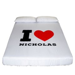 I Love Nicholas Fitted Sheet (california King Size) by ilovewhateva