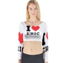 I love eric Long Sleeve Crop Top View1