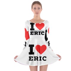 I love eric Long Sleeve Skater Dress