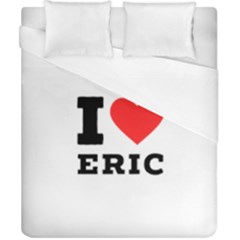 I love eric Duvet Cover (California King Size)