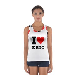 I love eric Sport Tank Top 