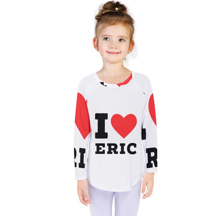 I love eric Kids  Long Sleeve Tee