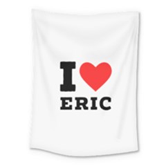 I love eric Medium Tapestry