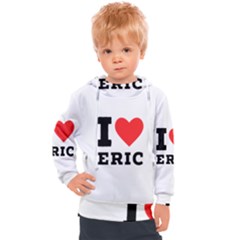 I love eric Kids  Hooded Pullover