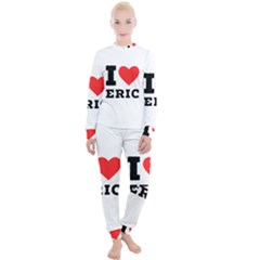 I Love Eric Women s Lounge Set