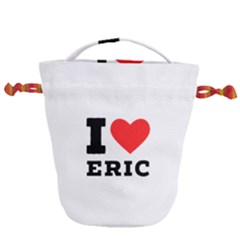 I love eric Drawstring Bucket Bag