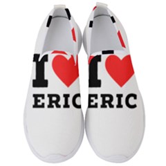 I love eric Men s Slip On Sneakers