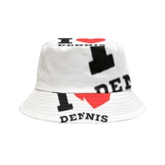 I Love Dennis Inside Out Bucket Hat by ilovewhateva