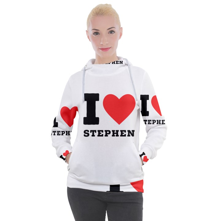 I love stephen Women s Hooded Pullover